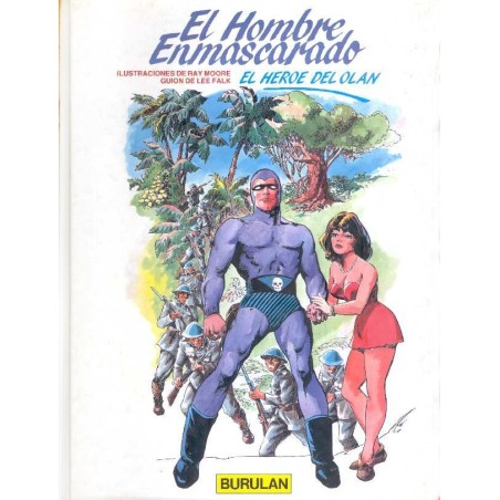 EL HOMBRE ENMASCARADO ED.BURULAN ALBUMES 1 A 3 : LA LEYENDA DEL HOMBRE ENMASCARADO ,INVASION Y EL HEROE DE OLAN