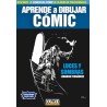 APRENDE A DIBUJAR CÓMIC 13 DESCUBRE LA TÉCNICA DEL CÓMIC DE LA MANO DE LOS PROFESIONALES LUCES Y SOMBRAS. LEANDRO FERNÁNDEZ