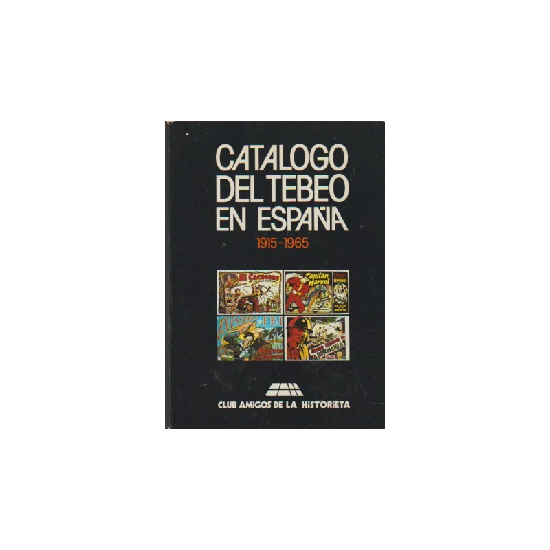 CATALOGO DEL TEBEO EN ESPAÑA 1915-1965 , CLUB AMIGOS DE LA HISTORIETA