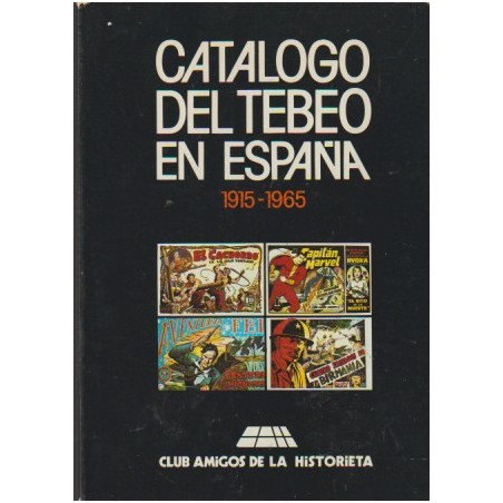 CATALOGO DEL TEBEO EN ESPAÑA 1915-1965 , CLUB AMIGOS DE LA HISTORIETA